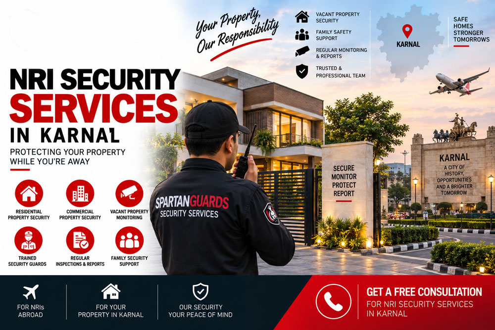 NRI Security Services in Karnal for Property & Family Protection