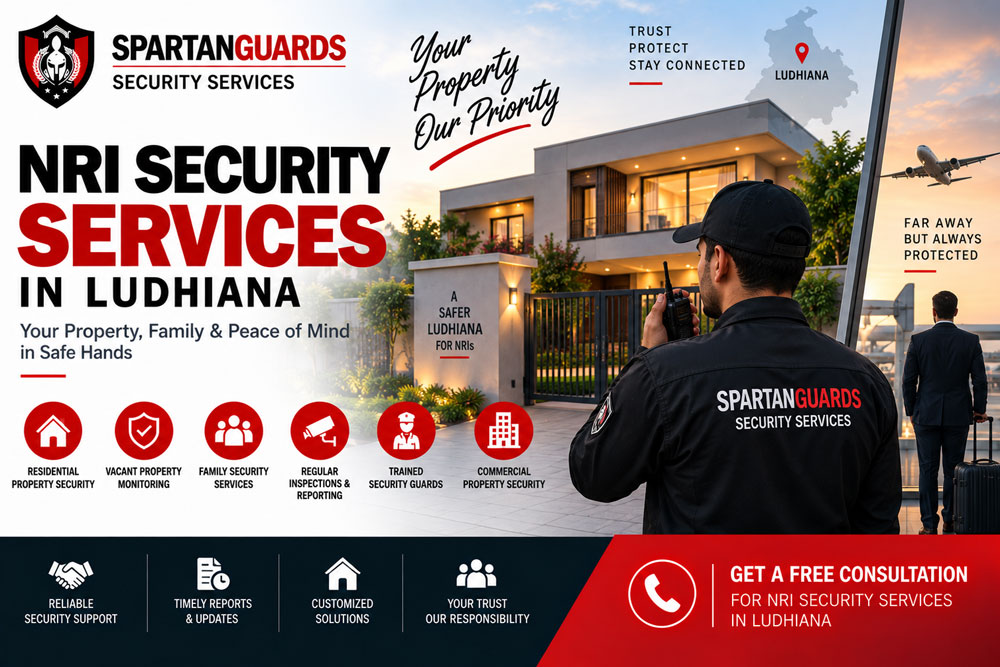 NRI Security Services in Ludhiana for Property & Family Protection