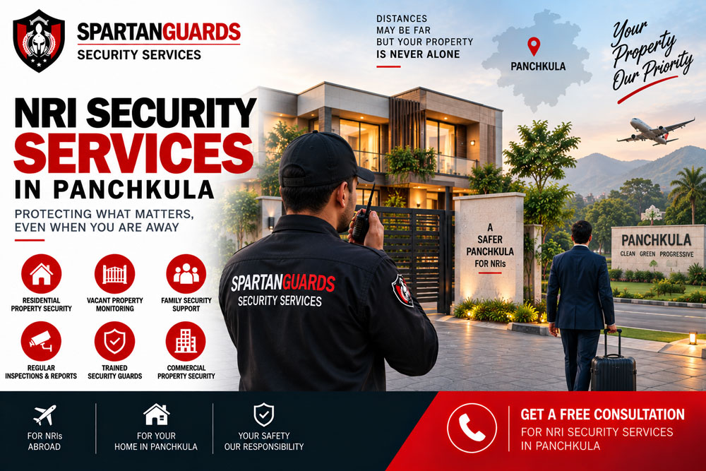 NRI Security Services in Panchkula for Property & Family Protection