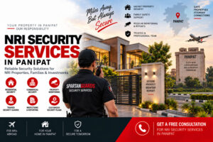 NRI Security Services in Panipat for property and family protection