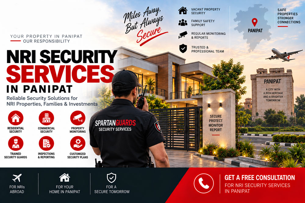 NRI Security Services in Panipat for Property & Family Protection